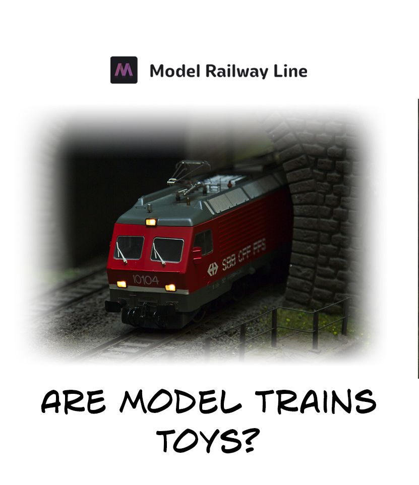 Are Model Trains Toys